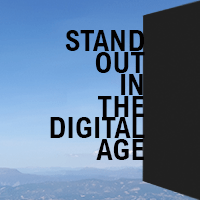 Stand out in the digital age